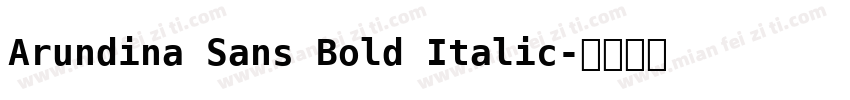 Arundina Sans Bold Italic字体转换